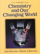 Chemistry and Our Changing World cover