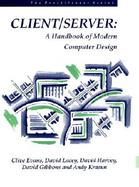Client/Server: A Handbook of Modern Computer System Design cover