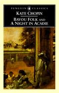 Bayou Folk And, a Night in Acadie cover