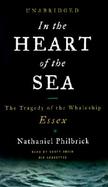 In the Heart of the Sea: The Tragedy of the Whaleship Essex cover