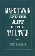 Mark Twain and the Art of the Tall Tale cover