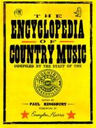 The Encyclopedia of Country Music The Ultimate Guide to the Music cover