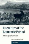 Literature of the Romantic Period: A Bibliographical Guide cover