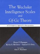 The Wechsler Intelligence Scales and Gf-Gc Theory A Contemporary Approach to Interpretation cover