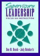 Supervisory Leadership Focus on Instruction cover