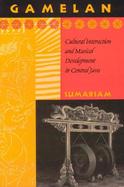 Gamelan Cultural Interaction and Musical Development in Central Java cover