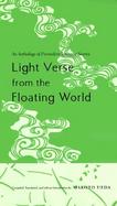 Light Verse from the Floating World An Anthology of Premodern Japanese Senryu cover