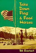 Take Down Flag & Feed Horses cover