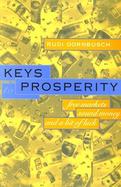 Keys to Prosperity Free Markets, Sound Money, and a Bit of Luck cover