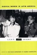 Radical Women in Latin America Left and Right cover