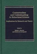Contextualism and Understanding in Behavioral Science: Implications for Research and Theory cover