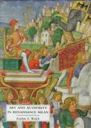 Art and Authority in Renaissance Milan cover