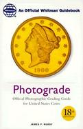 Photograde A Photographic Grading Encyclopedia for United States Coins cover
