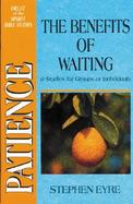 The Benefits of Waiting: Patience cover