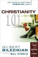 Christianity 101 Your Guide to Eight Basic Christian Beliefs cover