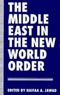 The Middle East in the New World Order cover