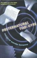 Preternatural Too: Gyre cover