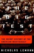 The Big Test The Secret History of the American Meritocracy cover