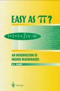 Easy As Pi? An Introduction to Higher Mathematics cover