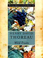Wild Fruits: Thoreau's Rediscovered Last Manuscript cover