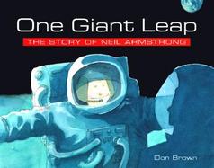 One Giant Leap The Story of Neil Armstrong cover