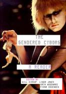 The Gendered Cyborg A Reader cover