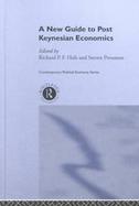 A New Guide to Post Keynesian Economics cover