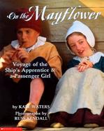 On the Mayflower Voyage of the Ship's Apprentice & A Passenger Girl cover
