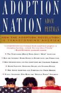 Adoption Nation How the Adoption Revolution Is Transforming America cover