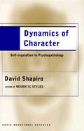 Dynamics of Character: Self-Regulation in Psychopathology cover