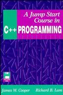 A Jump Start Course in C++ Programming cover