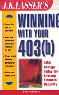 J. K. Lasser's Winning with Your 403(b) cover
