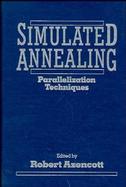Simulated Annealing: Parallelization Techniques cover