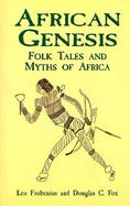 African Genesis Folk Tales and Myths of Africa cover