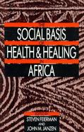 Social Basis of Health and Healing in Africa cover