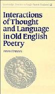 Interactions of Thought and Language in Old English Poetry cover