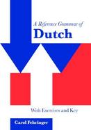 A Reference Grammar of Dutch With Exercises and Key cover