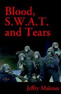 Blood, S.W.A.T. and Tears cover