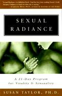 Sexual Radiance: A 21 Day Program for Vitality and Sensuality cover