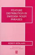 Feature Distribution in Swedish Noun Phrases cover