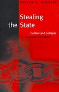 Stealing the State Control and Collapse in Soviet Institutions cover