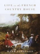 Life in the French Country House cover