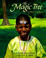 The Magic Tree: A Folktale from Nigeria cover