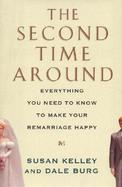 Second Time Around: What Every Woman Needs to Know to Make Her Remarriage Work cover
