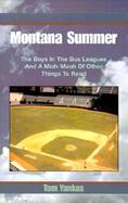 Montana Summer The Boys in the Bus Leagues and a Mish-Mash of Other Things to Read cover