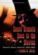 Count Dracula Goes to the Movies: Stoker's Novel Adapted, 1922-2003 cover