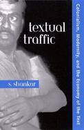 Textual Traffic Colonialism, Modernity, and the Economy of the Text cover