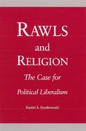 Rawls and Religion The Case for Political Liberalism cover