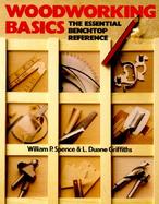 Woodworking Basics: The Essential Benchtop Reference cover