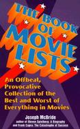 The Book of Movie Lists An Offbeat, Provocative Collection of the Best and Worst of Everything in Movies cover
